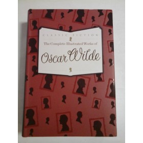 THE COMPLETE ILLUSTRATED WORKS OF OSCAR WILDE  -  CLASSIC FICTION 